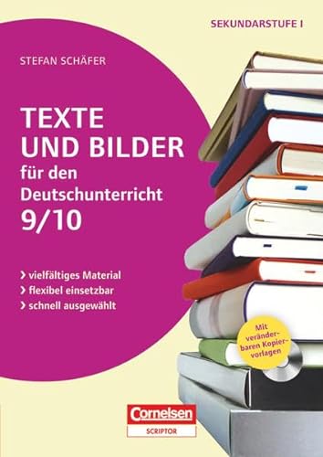 Texte und Bilder - Vielfältiges Material - flexibel einsetzbar - schnell ausgewählt - Deutsch - Klasse 9/10: Kopiervorlagen mit CD-ROM